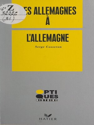 cover image of Des Allemagnes à l'Allemagne